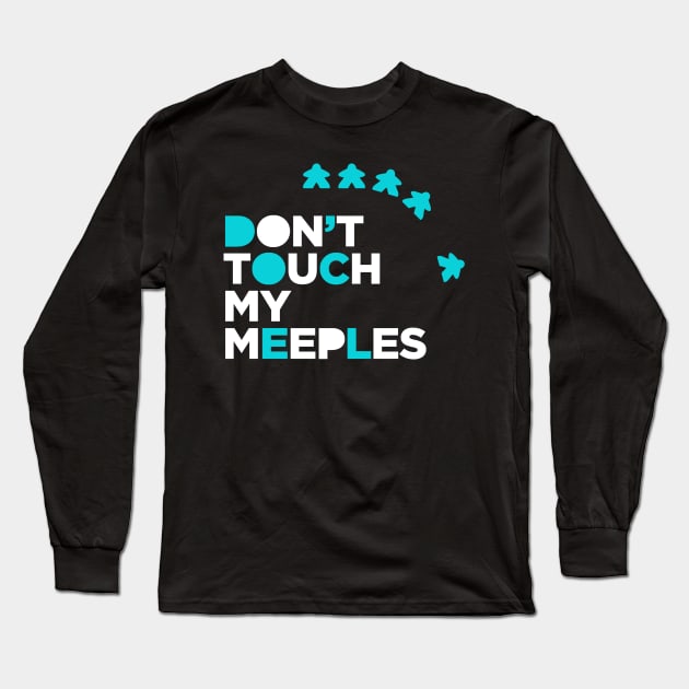 don't touch my meeples! Long Sleeve T-Shirt by k4k7uz